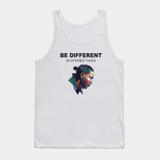 Be different do different things Tank Top